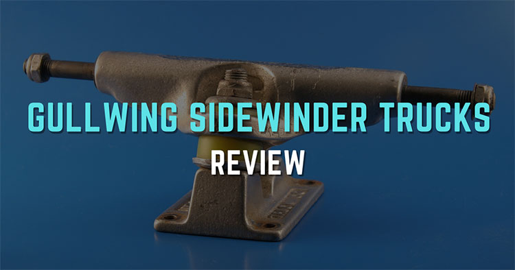 Gullwing Sidewinder Trucks Review – Increase Your Performance