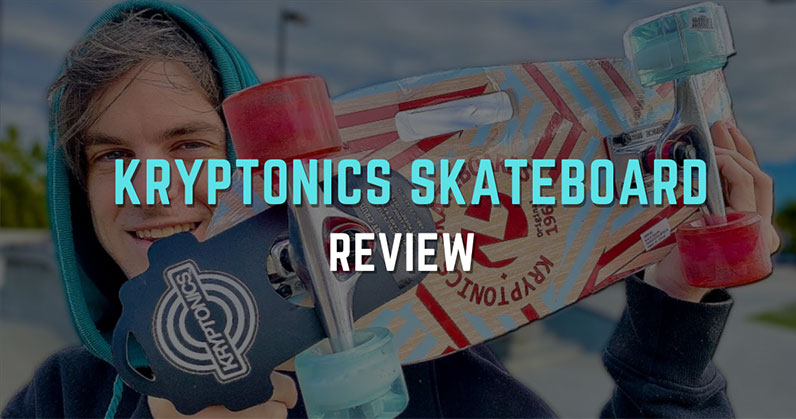 Kryptonics Skateboard Review: Good or Bad?
